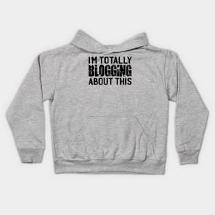 I'm Totally Blogging About This Kids Hoodie